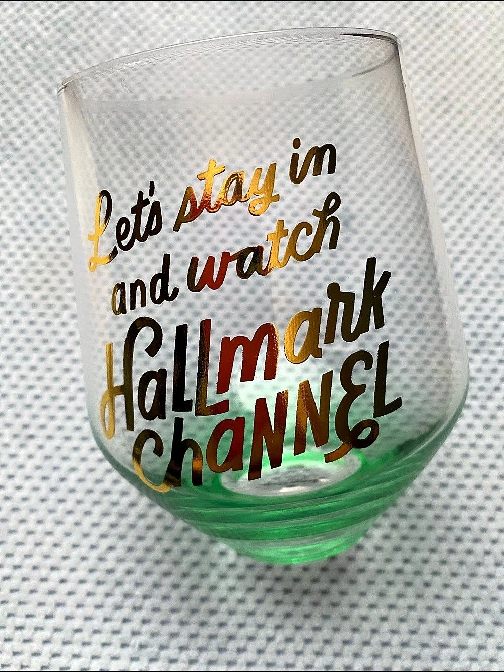 Hallmark Channel Let's Stay in and Watch Hallmark Channel Stemless Wine Glass